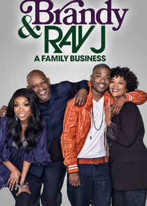 Brandy & Ray J: A Family Business Brandy & Ray J: A Family Business