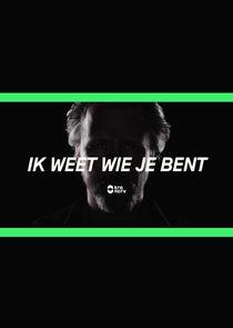 Ik Weet Wie Je Bent Ik Weet Wie Je Bent