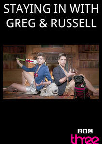 Staying In with Greg and Russell Staying In with Greg and Russell