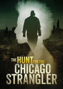 The Hunt for the Chicago Strangler The Hunt for the Chicago Strangler