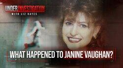 The Disappearance of Janine Vaughan The Disappearance of Janine Vaughan