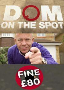 Dom on the Spot Dom on the Spot