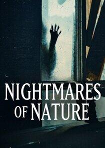 Nightmares of Nature