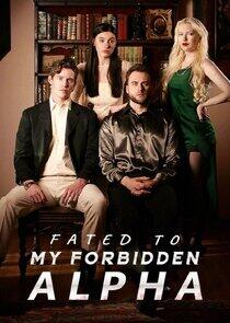Fated to my Forbidden Alpha Fated to my Forbidden Alpha