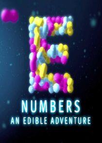 E Numbers: An Edible Adventure E Numbers: An Edible Adventure