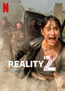 Reality Z - Season 1 Reality Z - Season 1