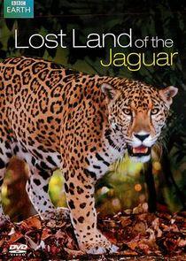 Lost Land of the Jaguar Lost Land of the Jaguar