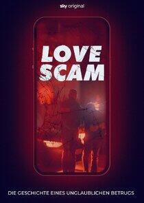Love Scam - Die Geschichte eines unglaublichen Betrugs - Season 1