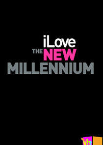 I Love the New Millennium I Love the New Millennium