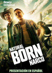 Natural Born Narco Natural Born Narco