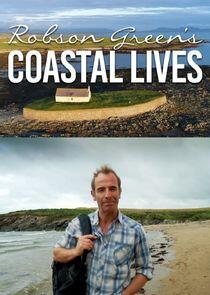Robson Green's Coastal Lives Robson Green's Coastal Lives