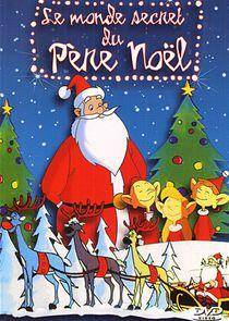 Le monde secret du Pere Noël Le monde secret du Pere Noël
