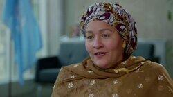 Amina J Mohammed - Deputy Secretary General, United Nations Amina J Mohammed - Deputy Secretary General, United Nations