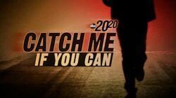 Catch Me if You Can Catch Me if You Can