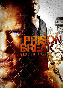 Prison Break - Season 3 Prison Break - Season 3