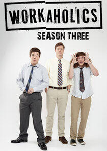 Workaholics - Season 3 Workaholics - Season 3