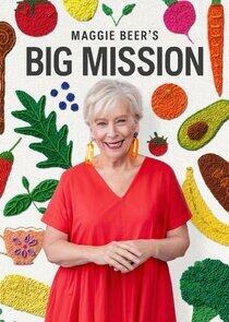 Maggie Beer's Big Mission - Season 1 Maggie Beer's Big Mission - Season 1