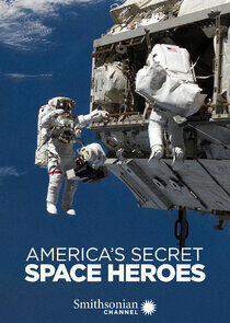 America's Secret Space Heroes America's Secret Space Heroes