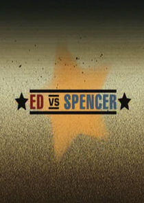 Ed vs. Spencer Ed vs. Spencer