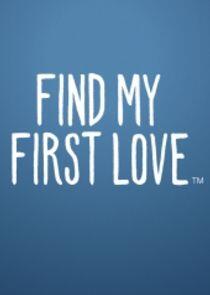 Find My First Love Find My First Love