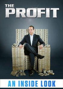 The Profit: An Inside Look The Profit: An Inside Look