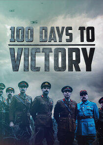 WWI: 100 Days to Victory WWI: 100 Days to Victory