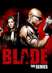 Blade: The Series Blade: The Series