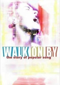 Walk on By: The Story of Popular Song Walk on By: The Story of Popular Song