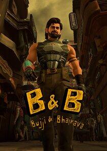 B&B: Bujji and Bhairava B&B: Bujji and Bhairava