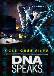 Cold Case Files: DNA Speaks Cold Case Files: DNA Speaks