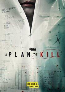 A Plan to Kill A Plan to Kill