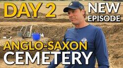 Day 2: Anglo-Saxon Cemetery Day 2: Anglo-Saxon Cemetery