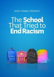 The School That Tried to End Racism The School That Tried to End Racism