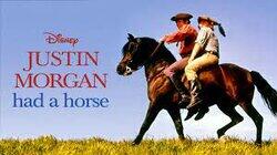Justin Morgan had a Horse (1) Justin Morgan had a Horse (1)