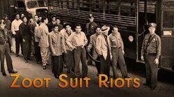 Zoot Suit Riots Zoot Suit Riots