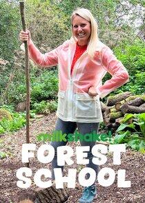 Milkshake! Forest School Milkshake! Forest School