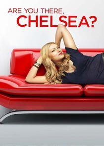 Are You There, Chelsea? Are You There, Chelsea?