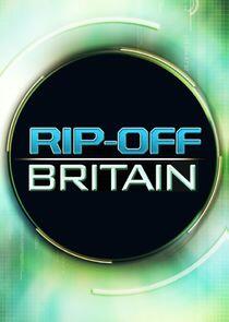 Rip Off Britain Rip Off Britain