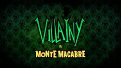 Villainy In Monte Macabre