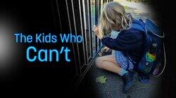 The Kids Who Can't Go to School The Kids Who Can't Go to School