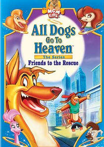 All Dogs Go to Heaven All Dogs Go to Heaven