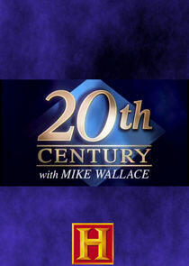 20th Century with Mike Wallace 20th Century with Mike Wallace