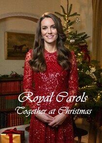 Royal Carols: Together at Christmas Royal Carols: Together at Christmas