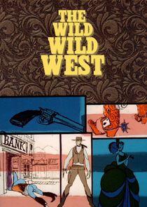 The Wild Wild West The Wild Wild West
