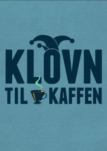 Klovn til kaffen Klovn til kaffen