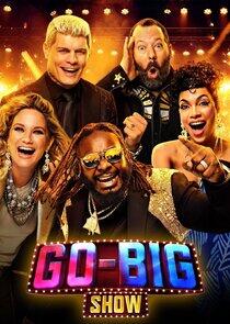 Go-Big Show Go-Big Show