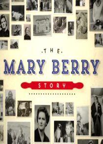 The Mary Berry Story The Mary Berry Story