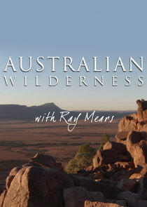 Australian Wilderness with Ray Mears - Season 1 Australian Wilderness with Ray Mears - Season 1