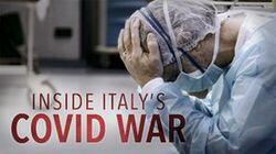 Inside Italy's COVID War Inside Italy's COVID War