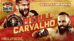 Bellator 252 Pitbull vs. Carvalho Bellator 252 Pitbull vs. Carvalho